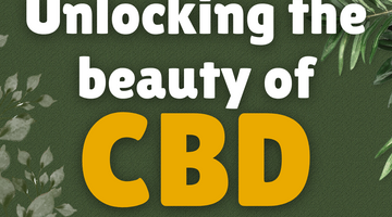 Unlocking the Beauty of CBD:
